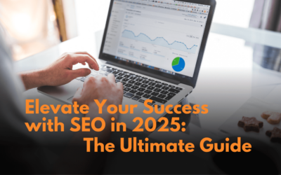 Elevate Your Success with SEO in 2025: The Ultimate Guide